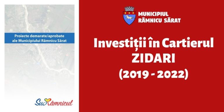 Investiții în cartierul ZIDARI (2016 – 2022)